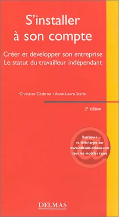 S'installer à son compte : Créer et développer son entreprise