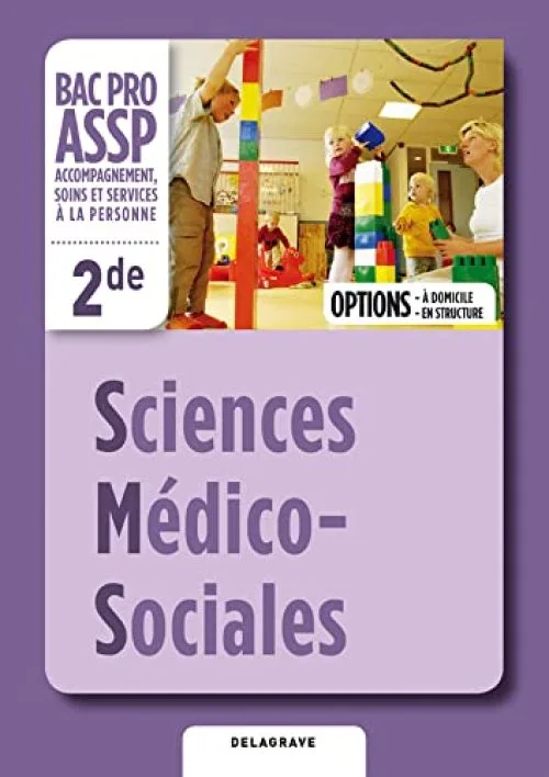 Sciences Médico-Sociales 2e Bac Pro ASSP Options à domicile et en structure