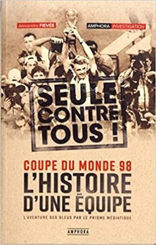 Seule contre tous - L'Histoire d'une équipe