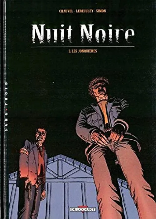 Nuit noire, tome 3 : Les Jonquières