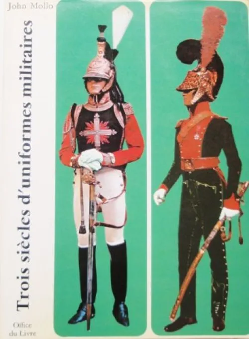 Trois siècles d\\'uniformes militaires