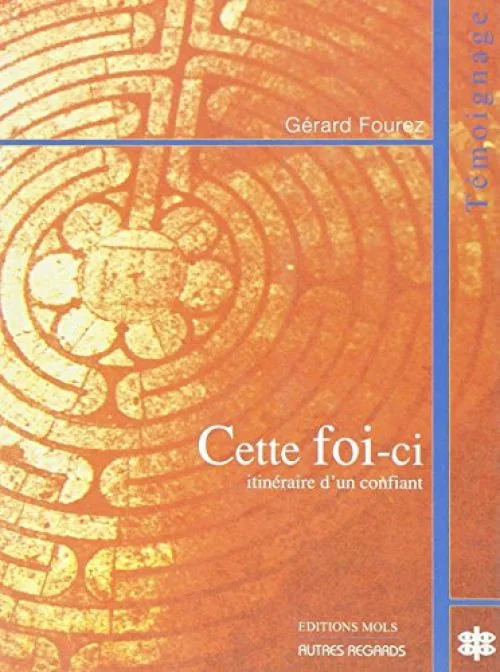Cette foi-ci, itineraire d'un confiant