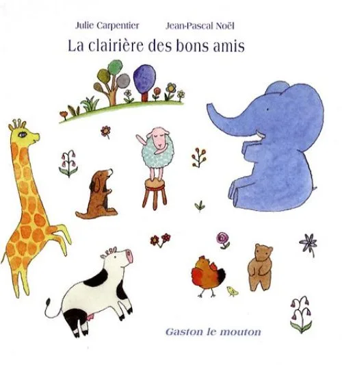 La clairière des bons amis : Gaston le mouton