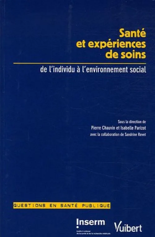 Santé et expériences de soins : De l'individu à l'environnement social
