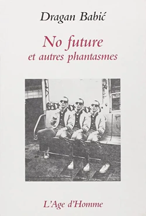 No future, et autres phantasmes