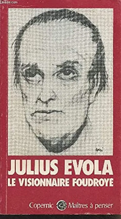 Julius Evola, le visionnaire foudroyé