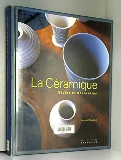 Céramiques by Freyberg, Annabel