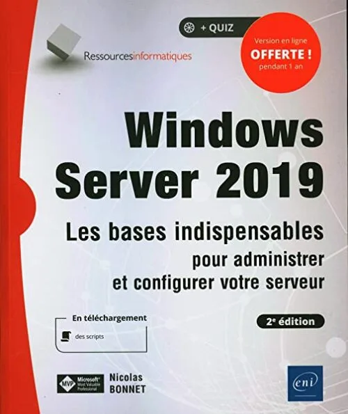 Windows Server 2019 - Les bases indispensables pour administrer et configurer votre serveur (2e édition)