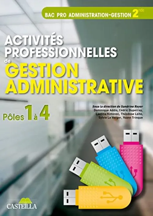Activités professionnelles de gestion administrative 2e Bac Pro : Livre de l'élève