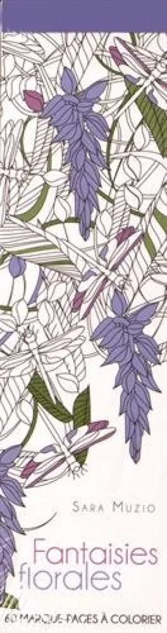 Fantaisies florales - 60 marque-pages à colorier
