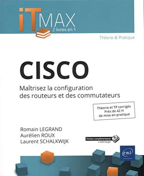 CISCO - Cours et Exercices corrigés - Maîtrisez la configuration des routeurs et des commutateurs