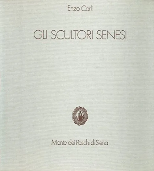 Gli Scultori Senesi.