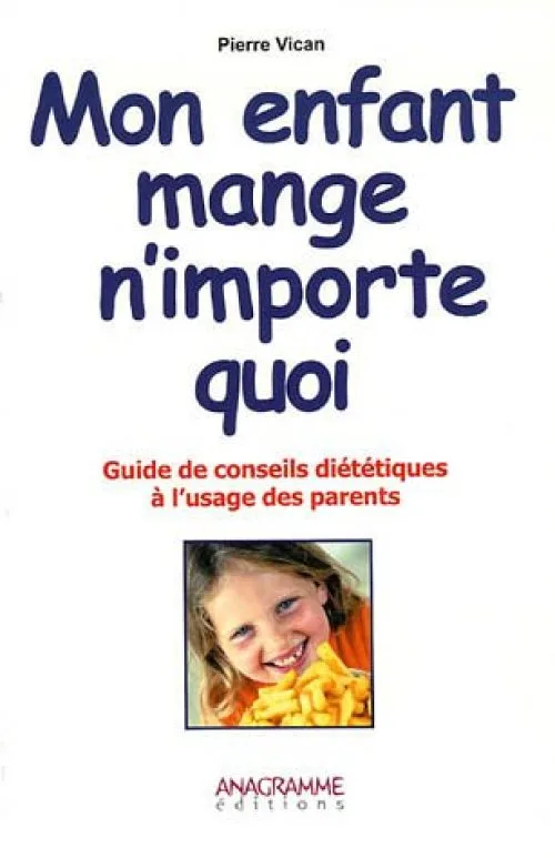 Mon enfant mange n'importe quoi