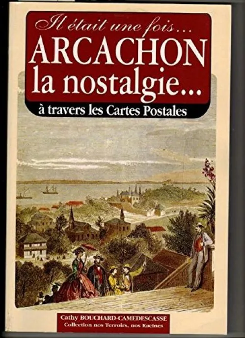 Il Etait une Fois Arcachon