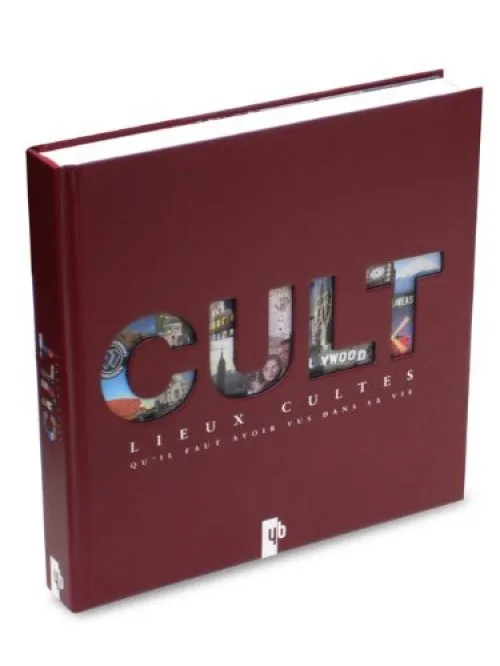 Cult : Lieux cultes qu'il faut avoir vus dans sa vie