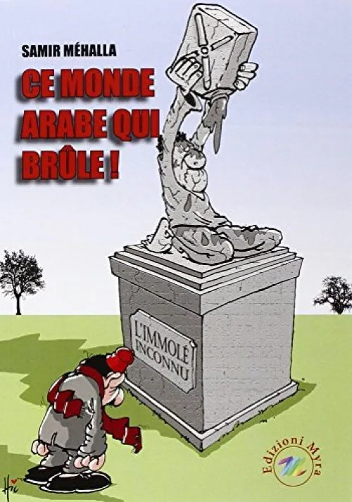 Ce monde arabe qui brule!
