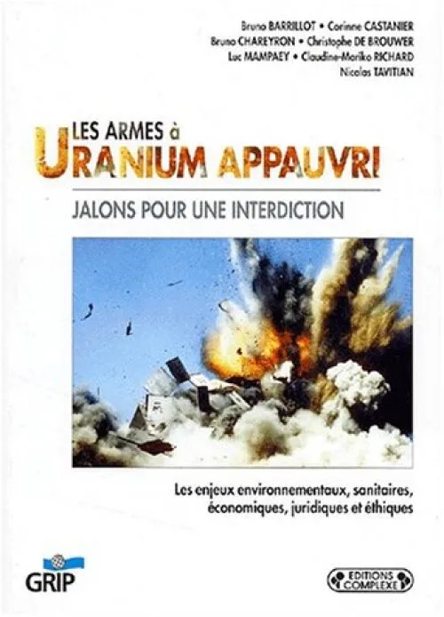 Les armes à uranium appauvri. Jalons pour une interdiction