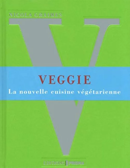 Veggie, la nouvelle cuisine végétarienne