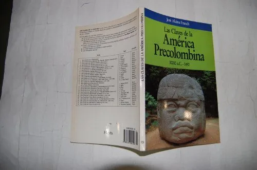 Las Claves De LA America Precolombina: 30000 A.C.-1492