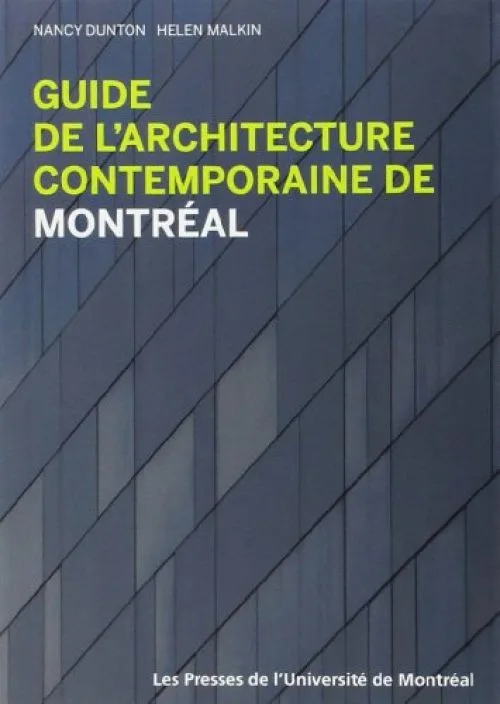 Guide de l Architecture Comtemporaine de Montreal