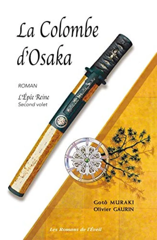 L'épée reine, Tome 2 : La colombe d'Osaka