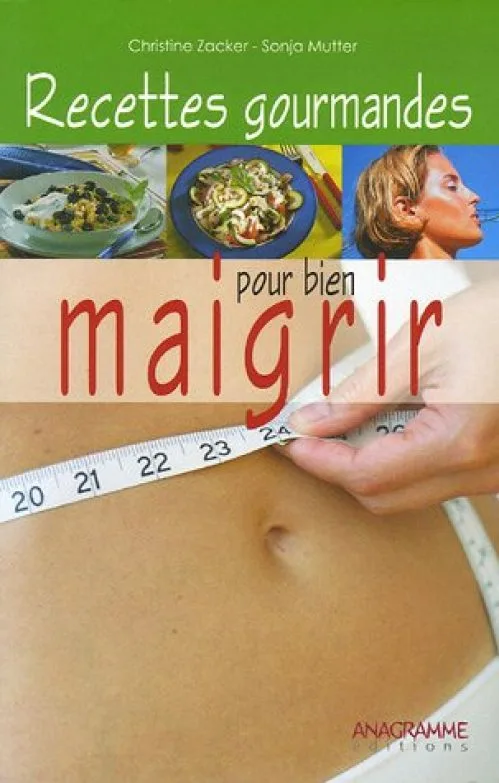 Recettes gourmandes pour bien maigrir