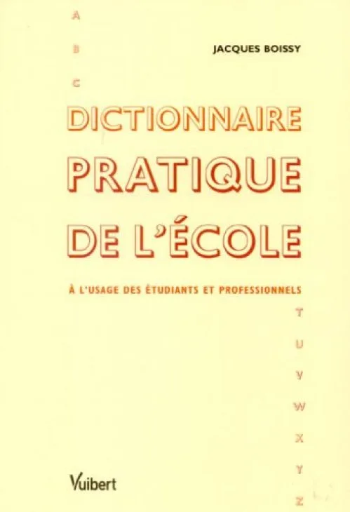 Dictionnaire pratique de l'école