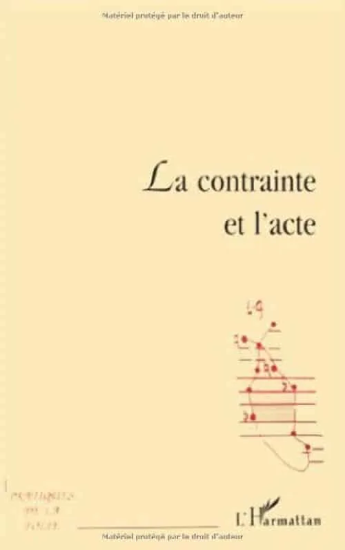 La contrainte et l'Acte