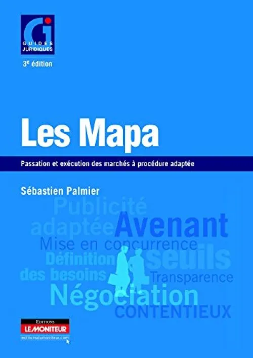 Les MAPA: Passation et exécution des marchés à procédure adaptée