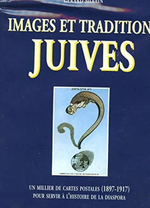 Images et traditions juives : un millier de cartes postales, 1897-1917, pour ser