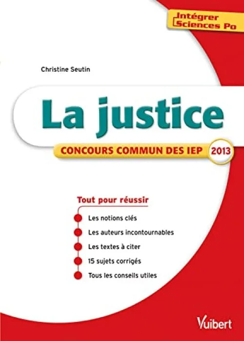 Intégrer Sciences Po - La justice - Thème IEP 2013