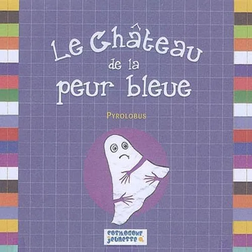 Le Chateau de la Peur Bleue