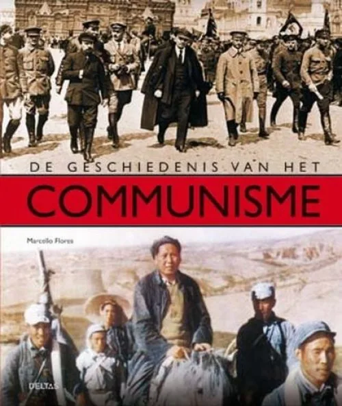 De geschiedenis van het communisme / druk 1