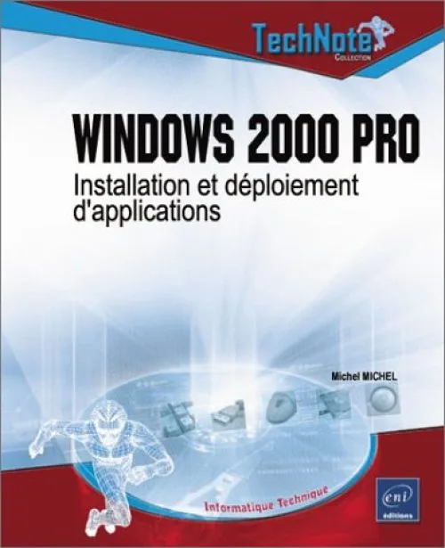 Windows 2000 Pro - Installation et déploiement d'applications