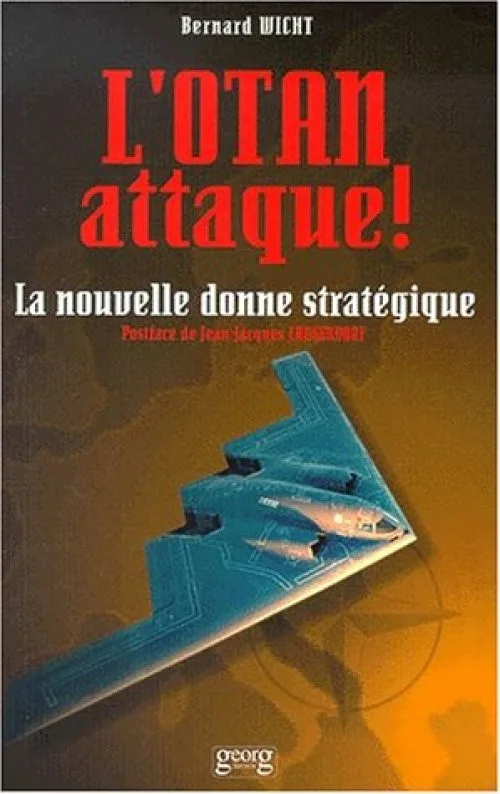 L'Otan attaque : La nouvelle donne stratégique