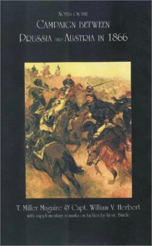 Notes on the Campaign Between Prussia and Austria in 1866