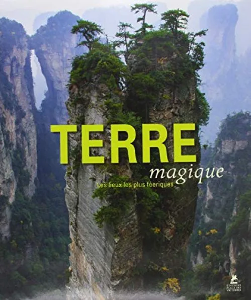 Terre Magique - Les lieux les plus féeriques