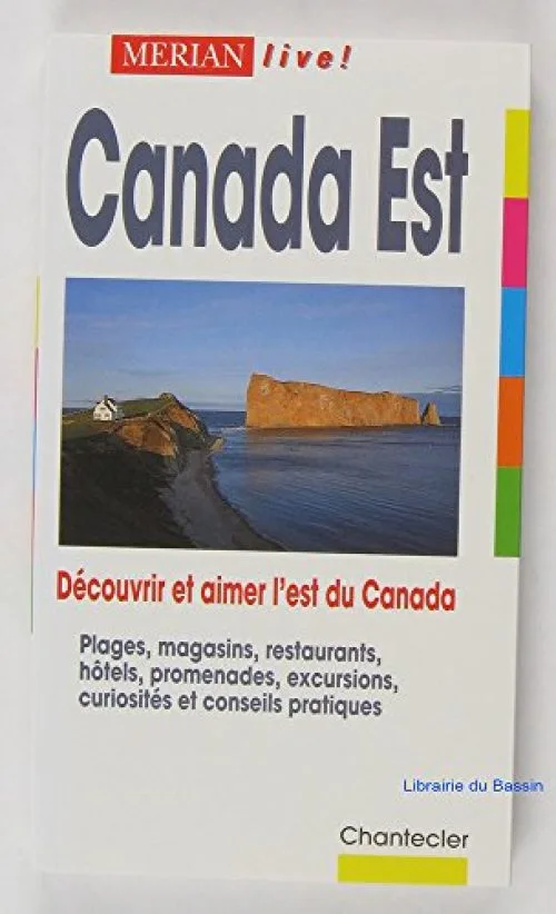 CANADA EST. Découvrir et aimer l'est du Canada
