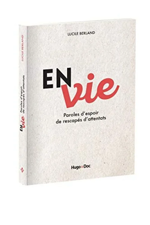 En/Vie - Paroles d'espoir de rescapés d'attentats