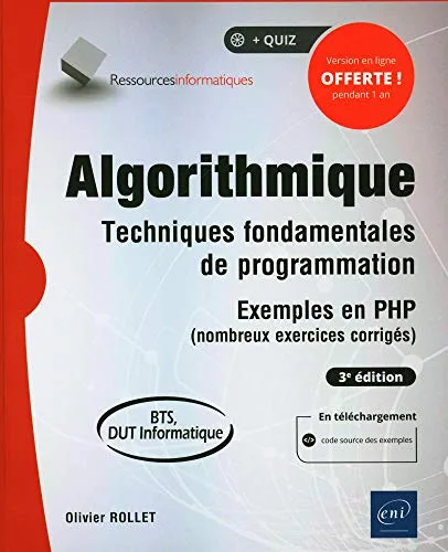 Algorithmique - Techniques fondamentales de programmation - Exemples en PHP (nombreux exercices corrigés) - 3e édition (BTS, DUT Informatique)