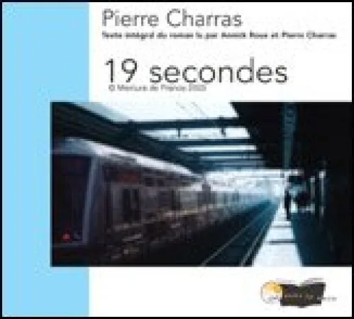 19 secondes - livre audio - Pierre Charras - Annick Roux