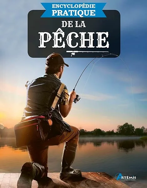 ENCYCLOPEDIE PRATIQUE DE LA PECHE