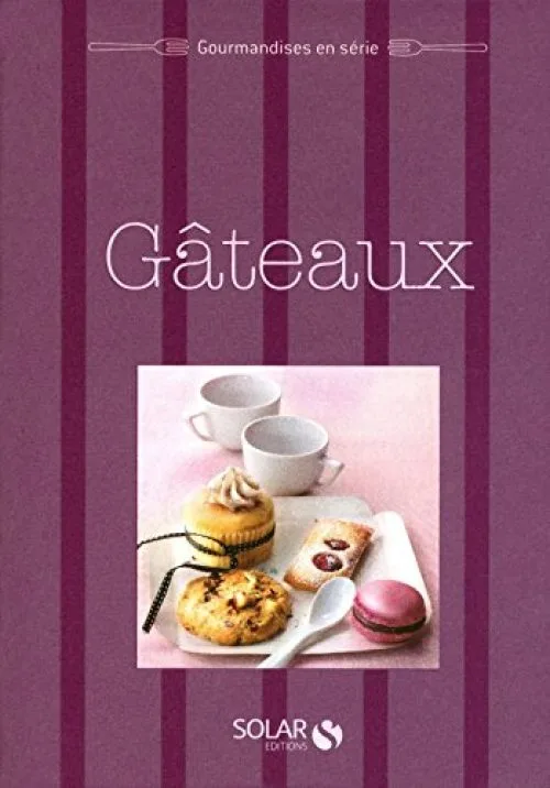 Gâteaux & Cie - Gourmandises en série