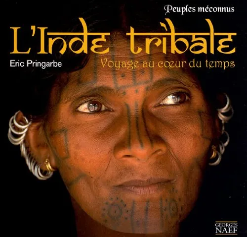 Peuples méconnus de l'Inde tribale