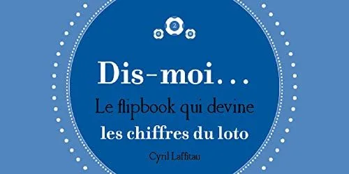 Dis moi Les chiffres du loto : Le flipbook qui devine