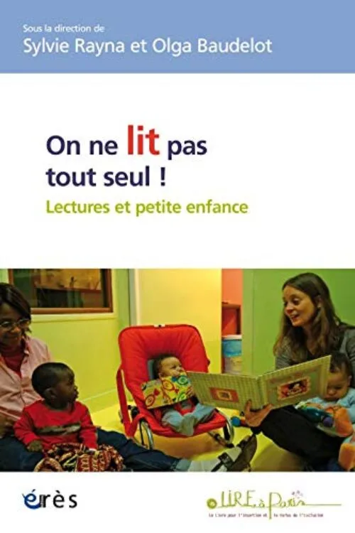 ON NE LIT PAS TOUT SEUL ! LECTURE ET PETITE ENFANCE