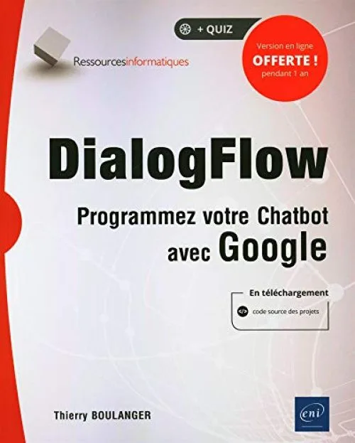 DialogFlow - Programmez votre Chatbot avec Google