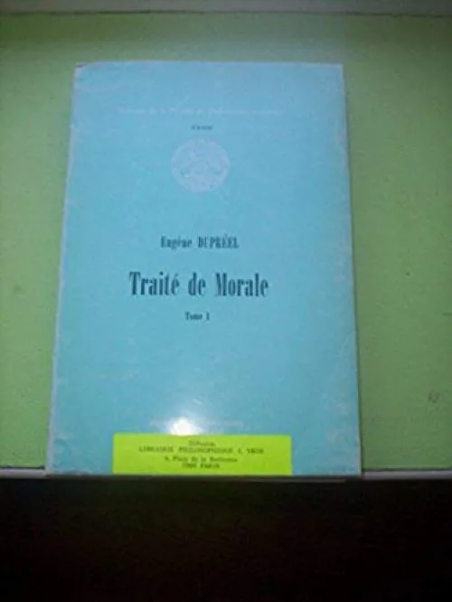 Eugène Dupréel. Traité de morale