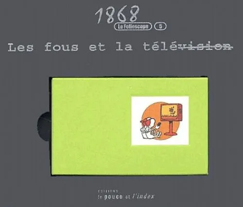 Les fous et la télévision
