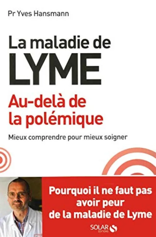 La maladie de lyme, au-delà de la polémique